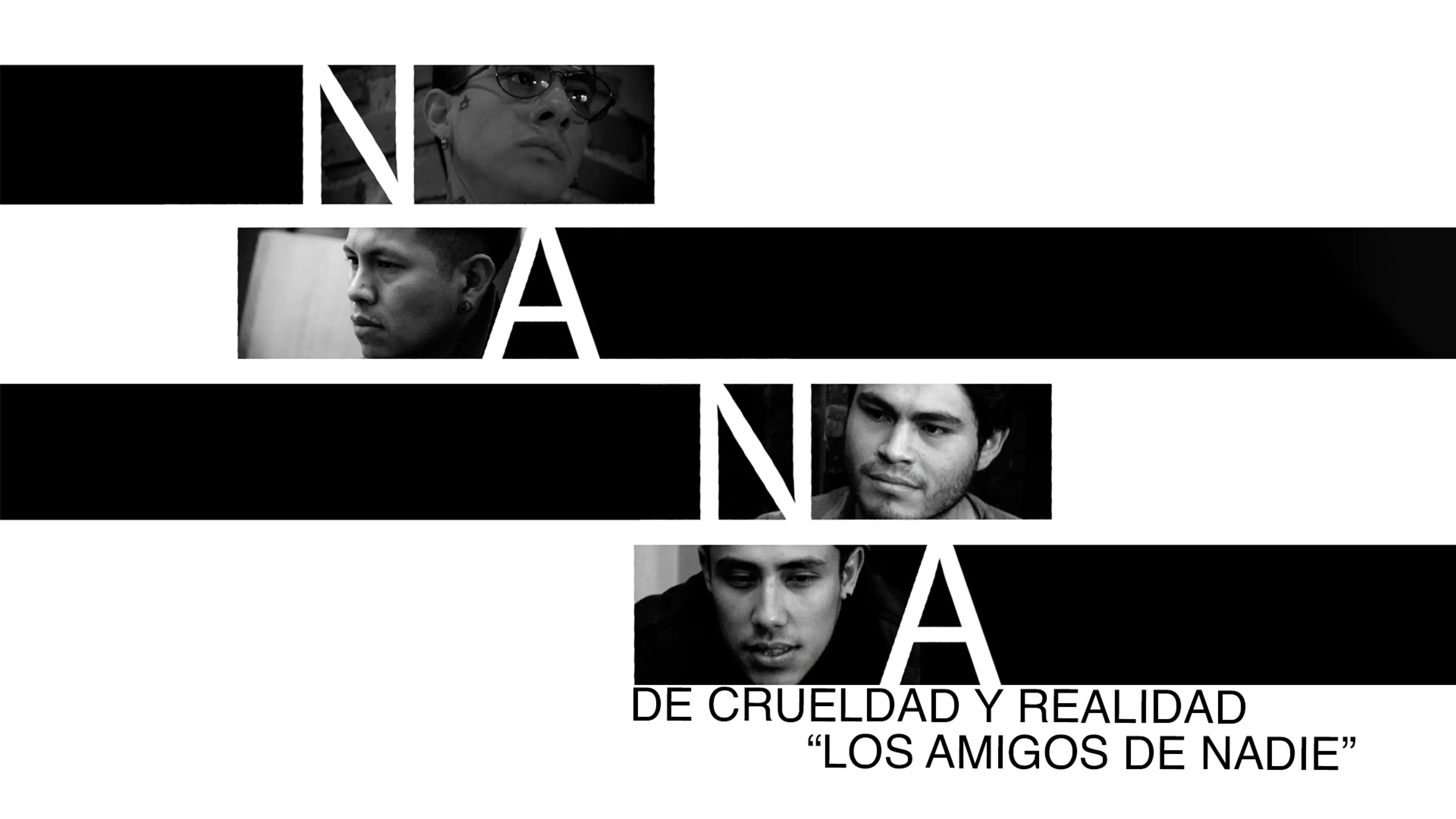 Nana de Crueldad y Realidad: "Los Amigos de Nadie" poster